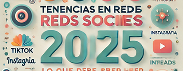 Tendencias en Redes Sociales 2025: Lo que Debes Saber Hoy