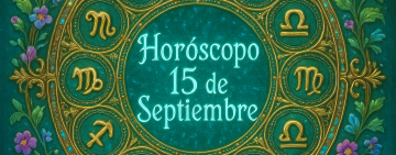 Horóscopo para hoy lunes 15 de septiembre 2025
