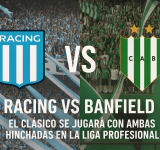 Racing vs Banfield: el clásico se jugará con ambas hinchadas en la Liga Profesional