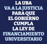La UBA inicia acciones legales para exigir la aplicación de la Ley de Financiamiento Universitario